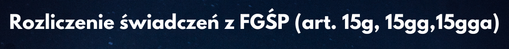 banner z napisem Rozliczenie świadczeń z FGŚP (art. 15g, 15gg,15gga)